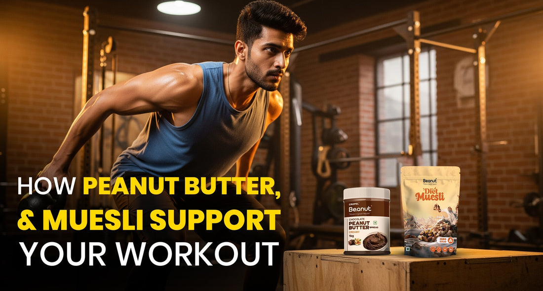 Fuel Your Fitness: How Peanut Butter, and Muesli Support Your Workout
