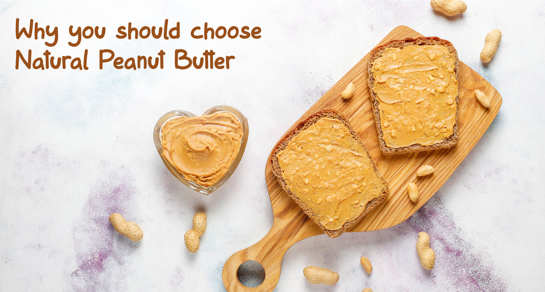 Why you should choose Natural Peanut Butter